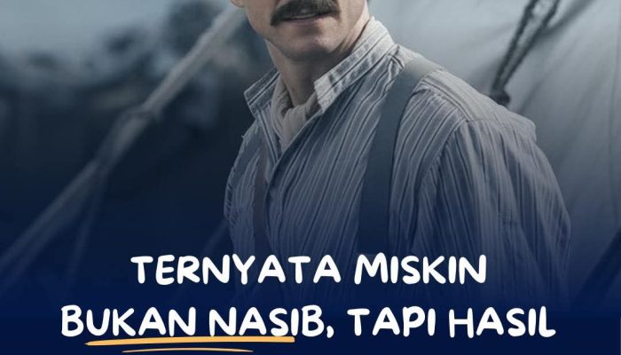 Miskin Itu Bukan Masalah Nasib, Tapi Pola Pikir