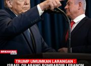 Israel Dilarang Dhonald Trump Serang Libanon