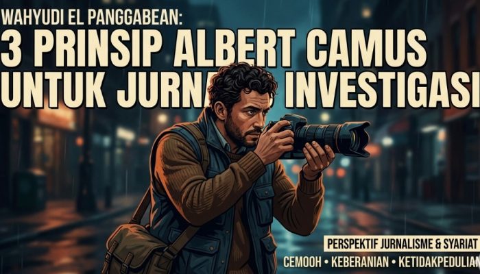 Wahyudi El Panggabean: Tiga Prinsip Albert Camus untuk Jurnalis Investigasi